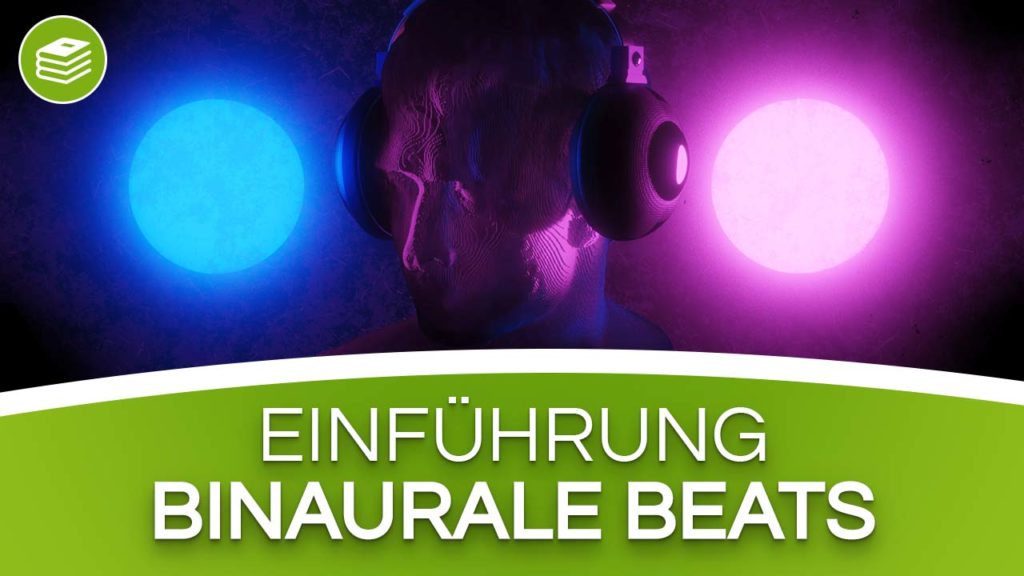 Binaural Beats - Was sind Binaurale Beats?