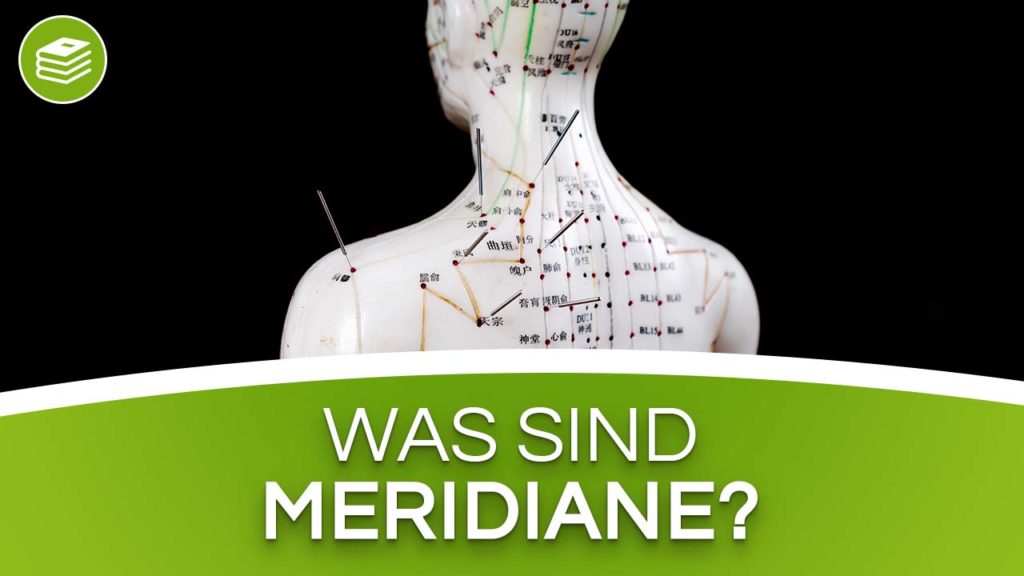 Meridiane - Eine Quelle der Heilung